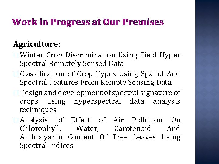 Work in Progress at Our Premises Agriculture: � Winter Crop Discrimination Using Field Hyper