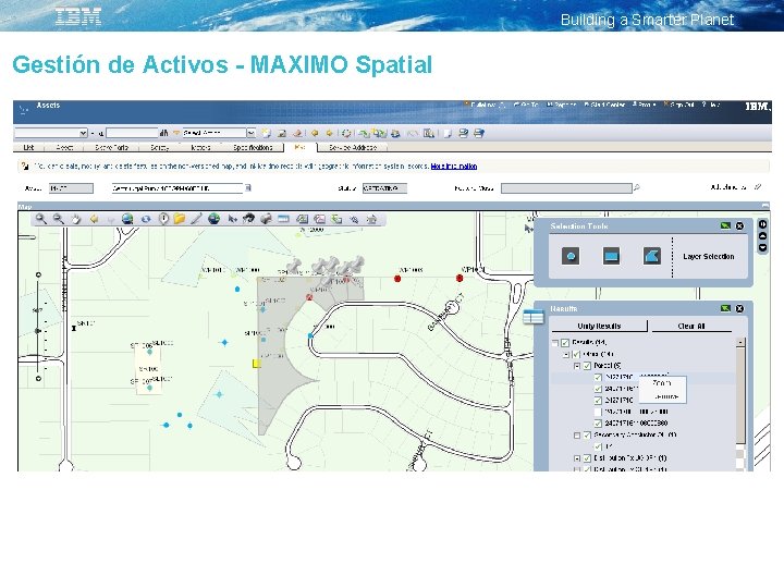 Building a Smarter Planet Gestión de Activos - MAXIMO Spatial 