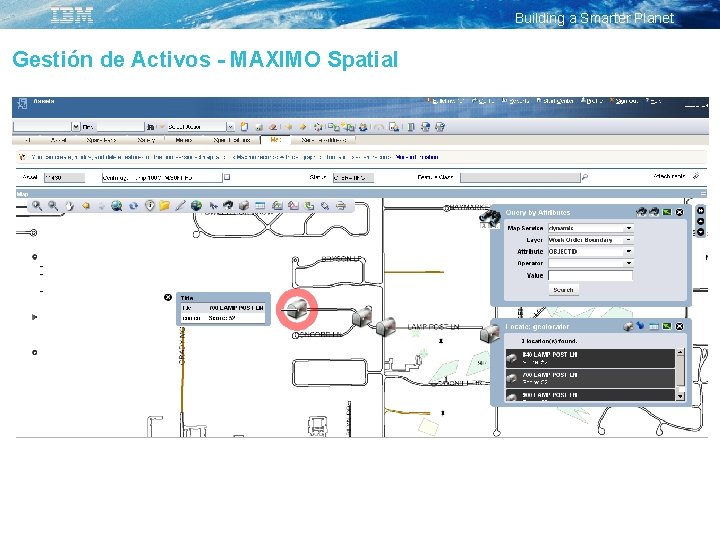 Building a Smarter Planet Gestión de Activos - MAXIMO Spatial 