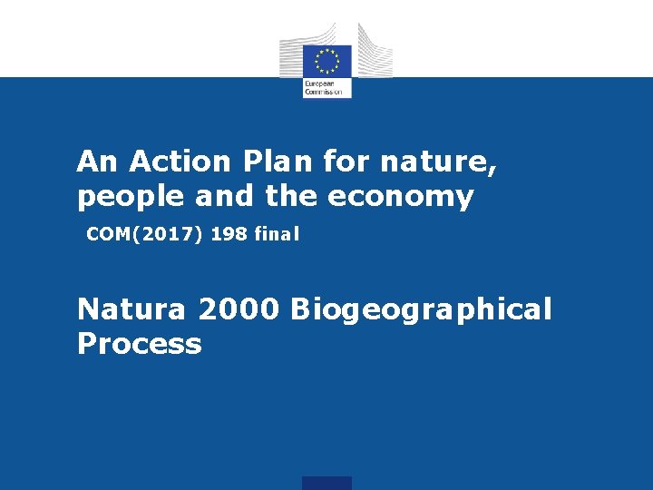 An Action Plan for nature, people and the economy COM(2017) 198 final Natura 2000