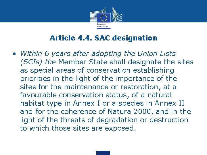 Article 4. 4. SAC designation • Within 6 years after adopting the Union Lists