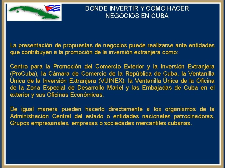 DONDE INVERTIR Y COMO HACER NEGOCIOS EN CUBA La presentación de propuestas de negocios