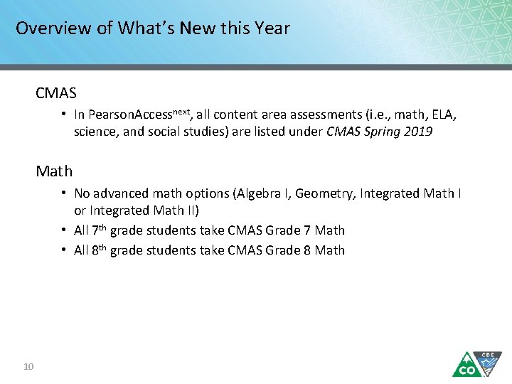 Overview of What’s New this Year CMAS • In Pearson. Accessnext, all content area