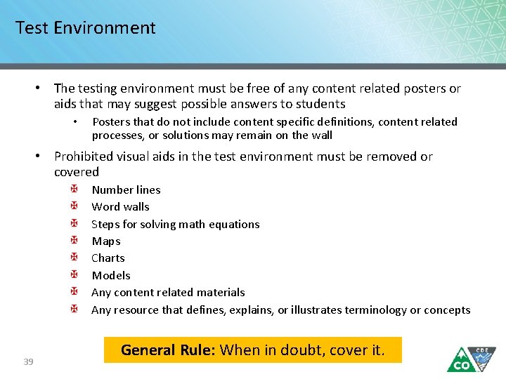 Test Environment • The testing environment must be free of any content related posters