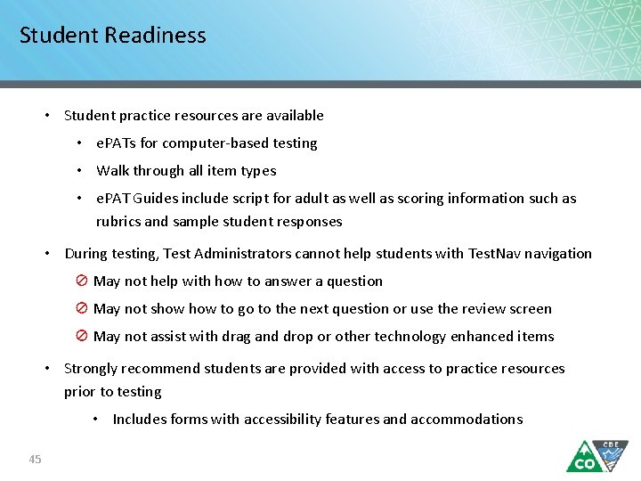 Student Readiness • Student practice resources are available • e. PATs for computer-based testing