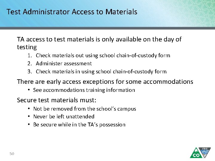 Test Administrator Access to Materials TA access to test materials is only available on