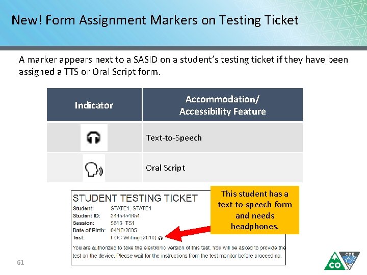 New! Form Assignment Markers on Testing Ticket A marker appears next to a SASID