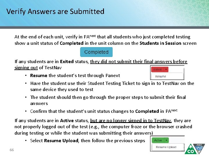 Verify Answers are Submitted At the end of each unit, verify in PAnext that