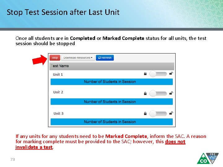 Stop Test Session after Last Unit Once all students are in Completed or Marked