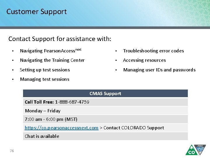 Customer Support Contact Support for assistance with: • Navigating Pearson. Accessnext • Troubleshooting error