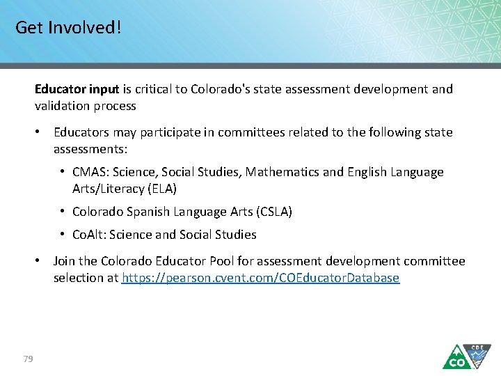 Get Involved! Educator input is critical to Colorado's state assessment development and validation process