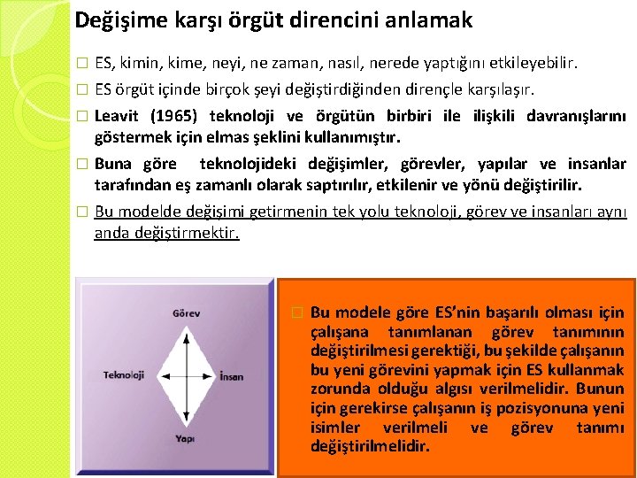 Değişime karşı örgüt direncini anlamak � ES, kimin, kime, neyi, ne zaman, nasıl, nerede