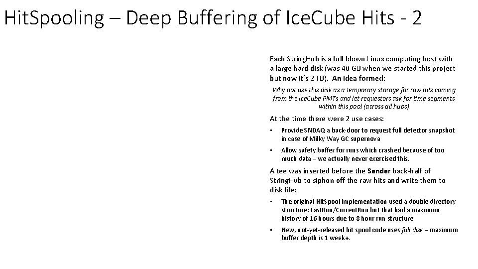 Hit. Spooling – Deep Buffering of Ice. Cube Hits - 2 Each String. Hub