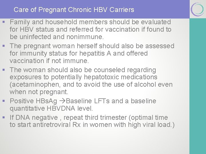 Care of Pregnant Chronic HBV Carriers § Family and household members should be evaluated