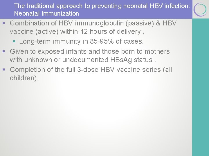 The traditional approach to preventing neonatal HBV infection: Neonatal Immunization § Combination of HBV