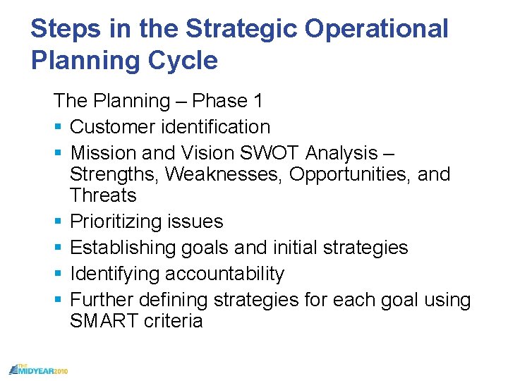 Steps in the Strategic Operational Planning Cycle The Planning – Phase 1 Customer identification