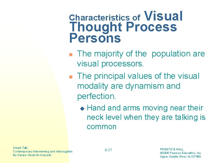 Visual Thought Process Persons Characteristics of n n The majority of the population are