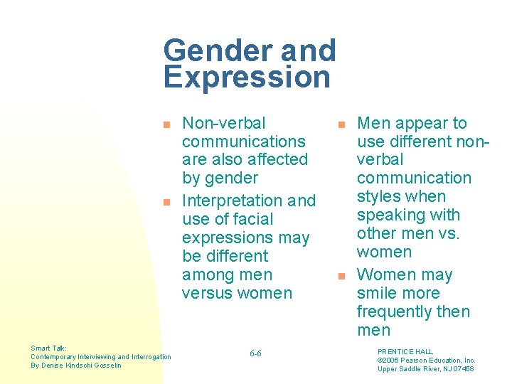 Gender and Expression n n Smart Talk: Contemporary Interviewing and Interrogation By Denise Kindschi
