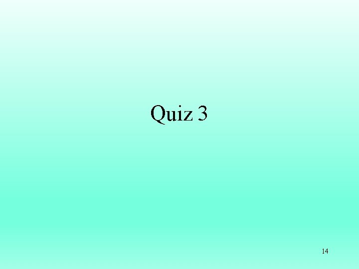 Quiz 3 14 