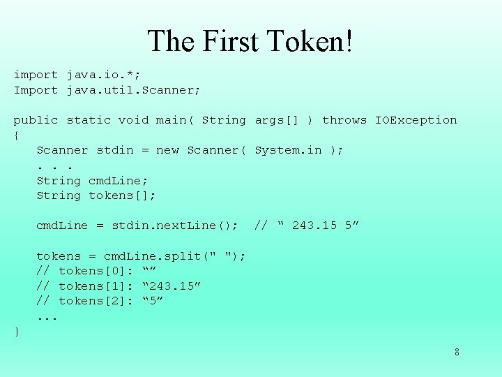 The First Token! import java. io. *; Import java. util. Scanner; public static void