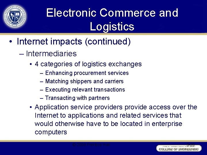 Electronic Commerce and Logistics • Internet impacts (continued) – Intermediaries • 4 categories of