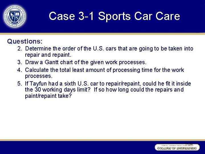 Case 3 -1 Sports Care Questions: 2. Determine the order of the U. S.