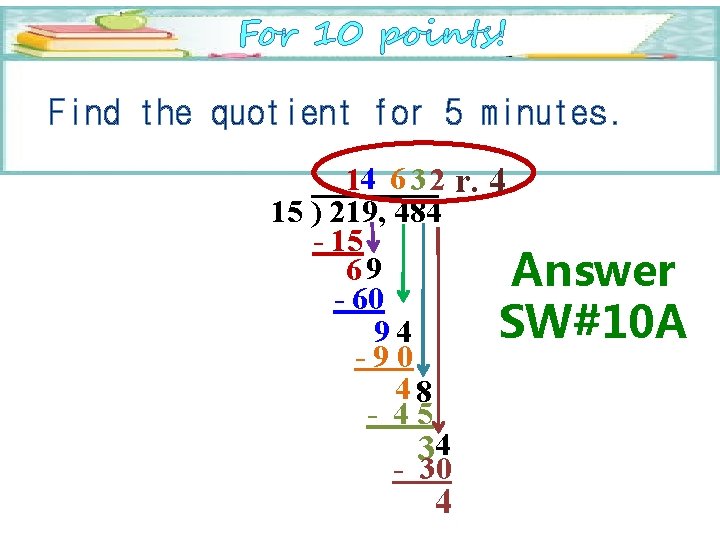 For 10 points! Find the quotient for 5 minutes. 14 6 3 2 r.