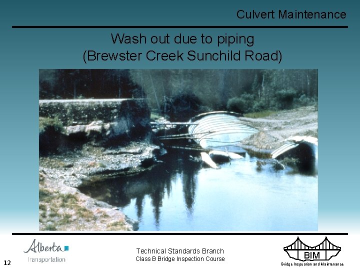Culvert Maintenance Wash out due to piping (Brewster Creek Sunchild Road) Technical Standards Branch
