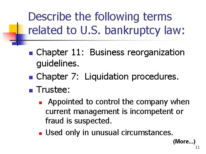 Describe the following terms related to U. S. bankruptcy law: n n n Chapter