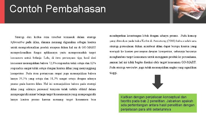 Contoh Pembahasan Kaitkan dengan penjelasan konseptual dan teoritis pada bab 2 penelitian. Jabarkan apakah