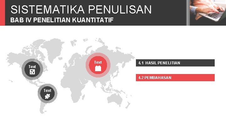 SISTEMATIKA PENULISAN BAB IV PENELITIAN KUANTITATIF Text 4. 1 HASIL PENELITIAN 4. 2 PEMBAHASAN