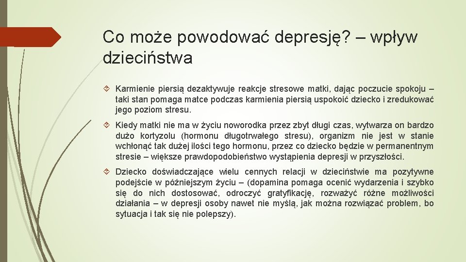 Co może powodować depresję? – wpływ dzieciństwa Karmienie piersią dezaktywuje reakcje stresowe matki, dając