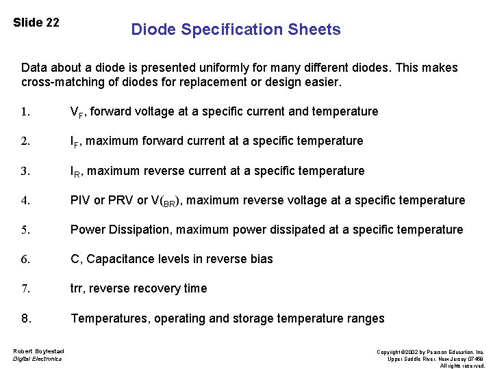 Slide 22 Diode Specification Sheets Data about a diode is presented uniformly for many