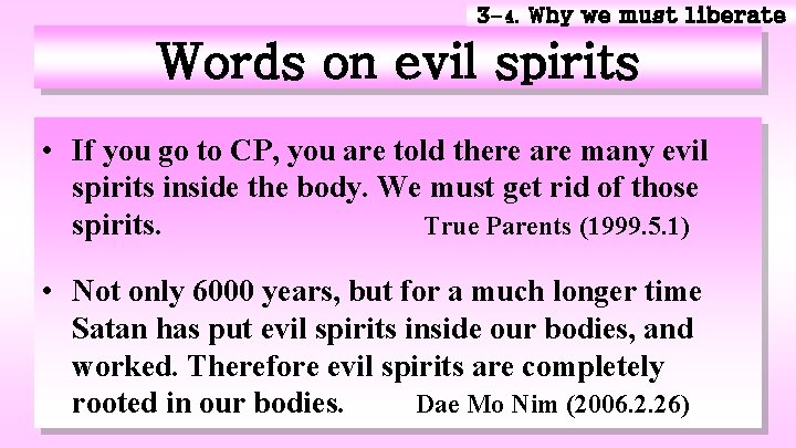 3 -4. Why we must liberate Words on evil spirits • If you go
