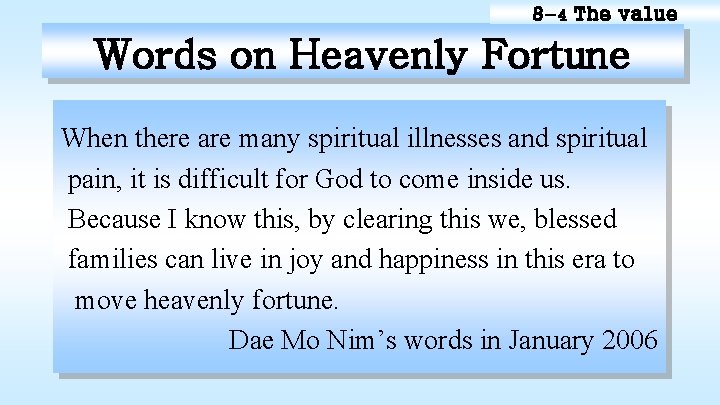 8 -4 The value Words on Heavenly Fortune When there are many spiritual illnesses