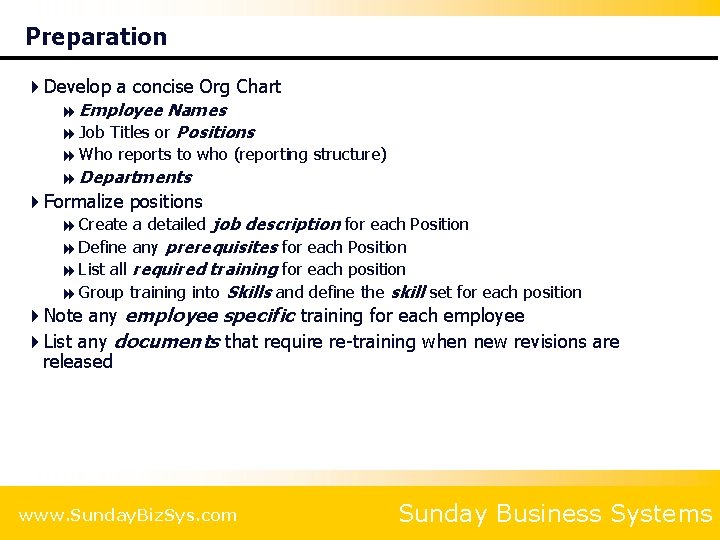Preparation 4 Develop a concise Org Chart 8 Employee Names 8 Job Titles or