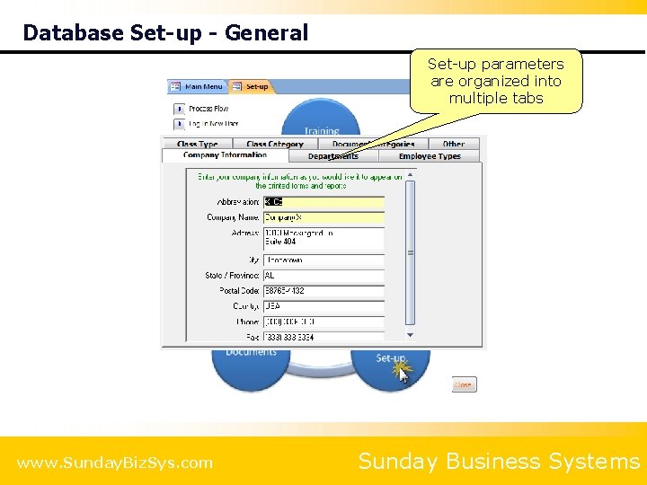 Database Set-up - General Set-up parameters are organized into multiple tabs www. Sunday. Biz.