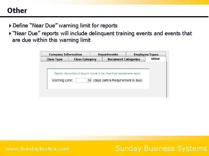 Other 4 Define “Near Due” warning limit for reports 4“Near Due” reports will include