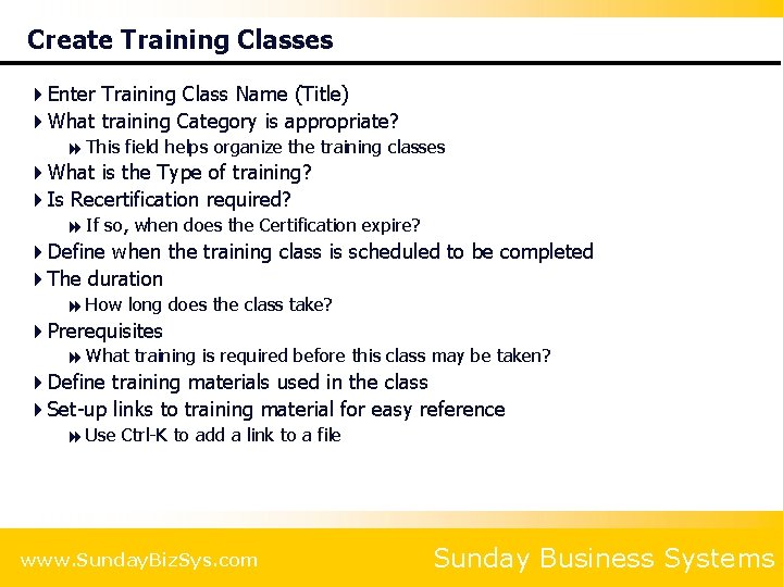 Create Training Classes 4 Enter Training Class Name (Title) 4 What training Category is