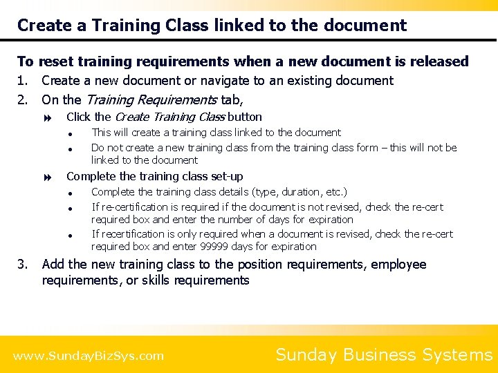 Create a Training Class linked to the document To reset training requirements when a