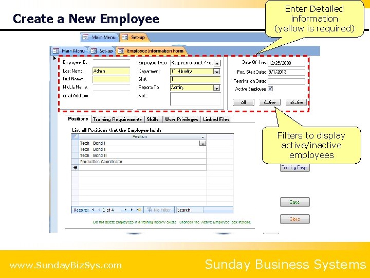 Create a New Employee Enter Detailed information (yellow is required) Filters to display active/inactive
