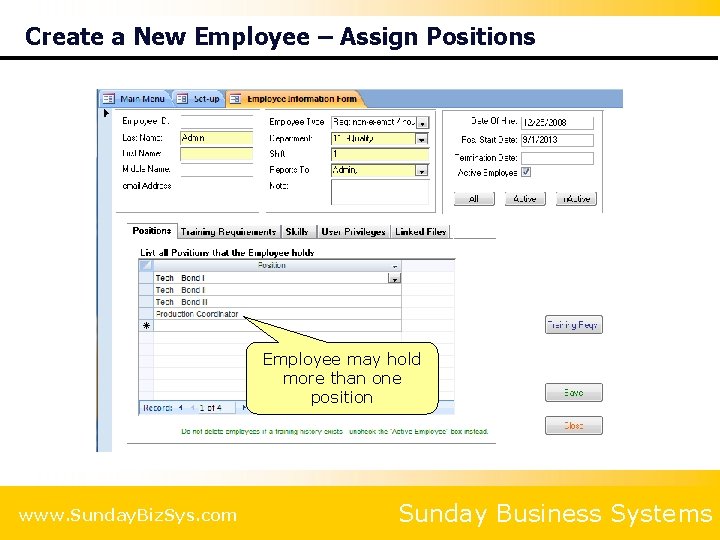 Create a New Employee – Assign Positions Employee may hold more than one position