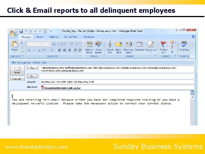 Click & Email reports to all delinquent employees www. Sunday. Biz. Sys. com Sunday