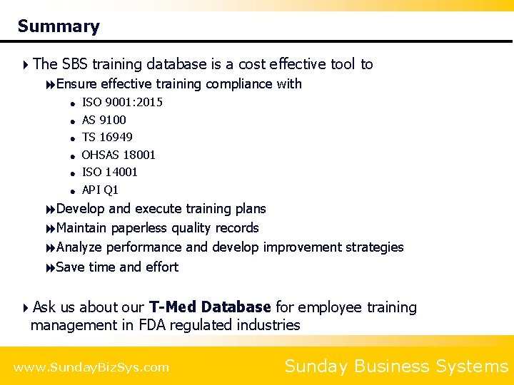 Summary 4 The SBS training database is a cost effective tool to 8 Ensure