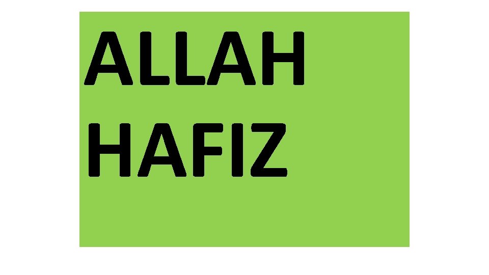 ALLAH HAFIZ 