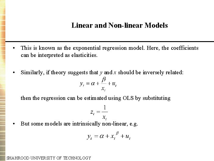 Linear and Non-linear Models • This is known as the exponential regression model. Here, Linear and Non-linear Models • This is known as the exponential regression model. Here,