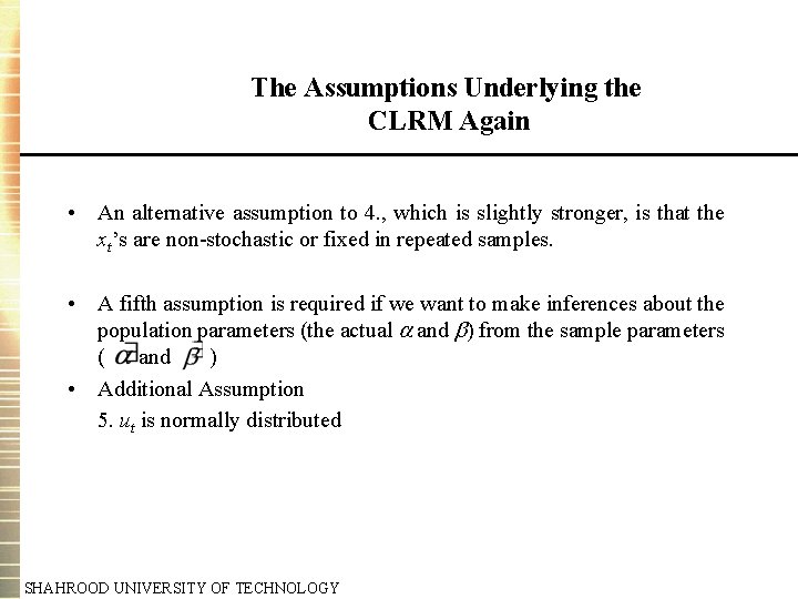 The Assumptions Underlying the CLRM Again • An alternative assumption to 4. , which The Assumptions Underlying the CLRM Again • An alternative assumption to 4. , which