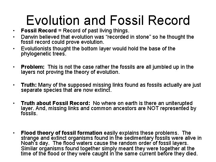  • • • Evolution and Fossil Record = Record of past living things.