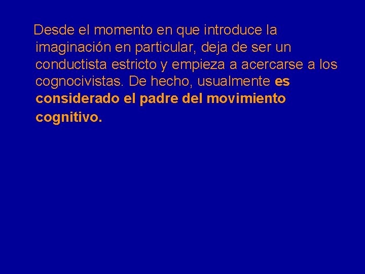 Desde el momento en que introduce la imaginación en particular, deja de ser un