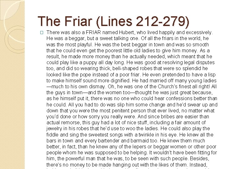 The Friar (Lines 212 -279) � There was also a FRIAR named Hubert, who